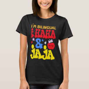 Ich bin zweisprachig ich haha und jaja Spanischleh T-Shirt