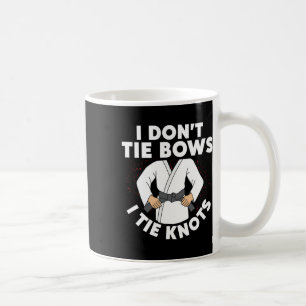 Ich binde keine Schleifen, ich binde Knoten Karate Kaffeetasse