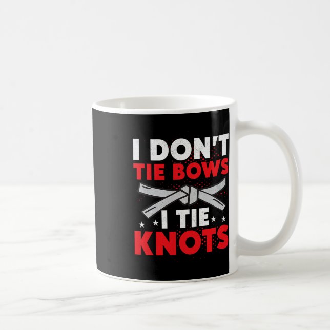 Ich binde keine Schleifen, ich binde Knoten Karate Kaffeetasse (Rechts)