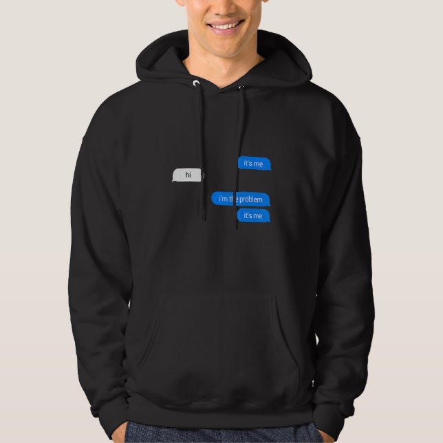 Ich bins Hi ich bin das Problem Ich bins Hoodie (Vorderseite)