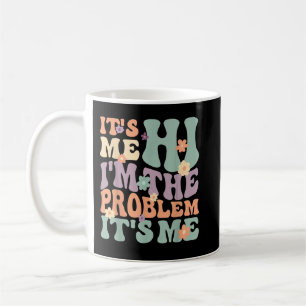Ich bins Hi ich bin das Problem Ich bins Kaffeetasse