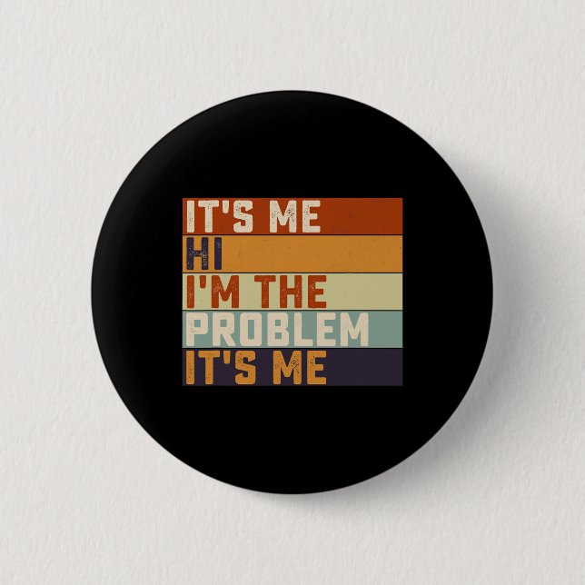Ich bin's Hi, ich bin das Problem Ich bin's Retro  Button (Vorderseite)