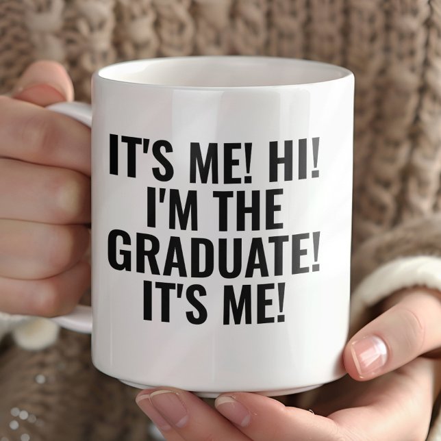 Ich bin's Hi, ich bin der Absolvent! Lustig  Kaffeetasse (Von Creator hochgeladen)