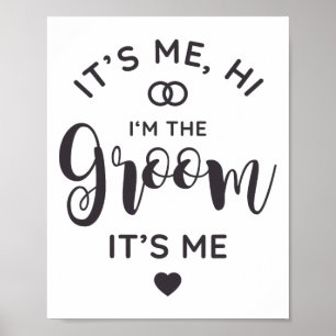 Ich bins Hi ich bin der Bräutigam Ich bins Bräutig Poster