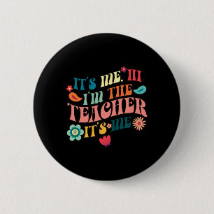 Ich bins Hi, ich bin der Lehrer, der die Schule un Button