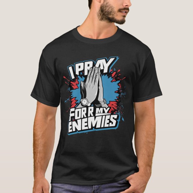 ICH BITTE FÜR MEINE ENEMIES TRENDY CLASSICAL T-Shirt (Vorderseite)