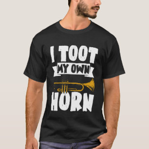 Ich blase meine eigene Trompete Hemd Trompeter Shi T-Shirt