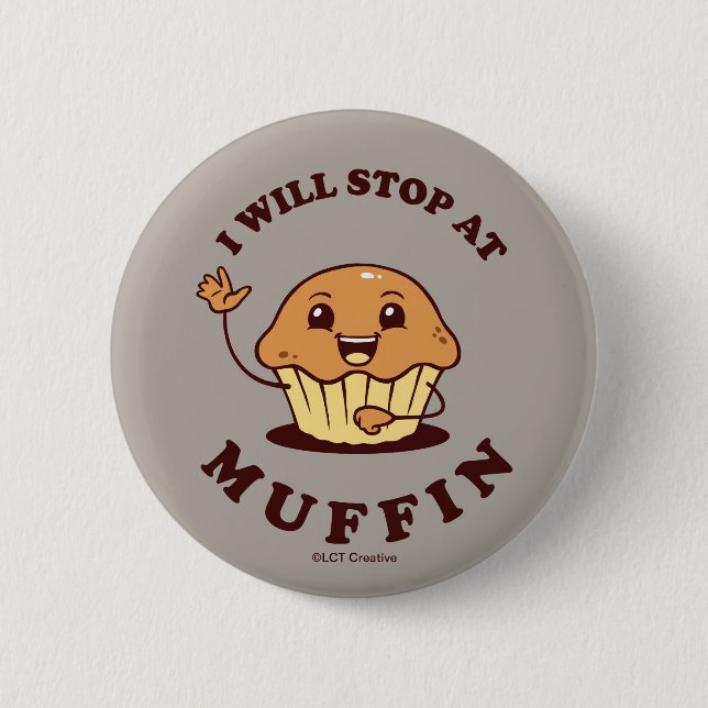 Ich bleibe bei Muffin Button (Vorderseite)