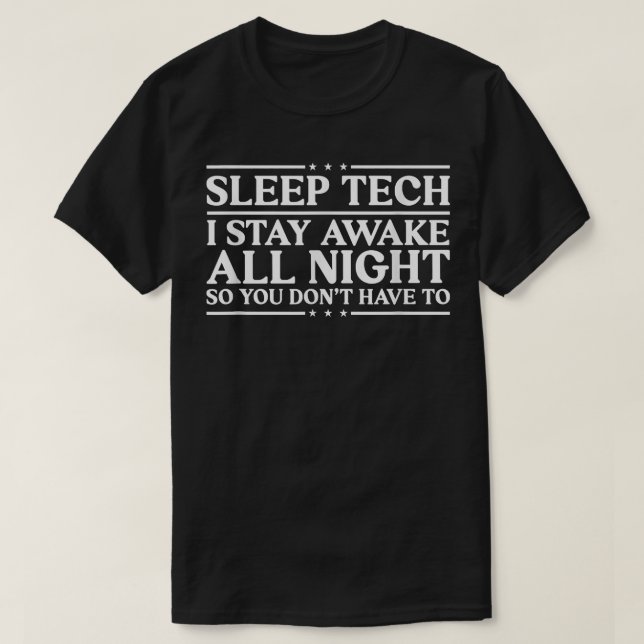 Ich Bleibe die ganze Nacht schlafend Tech Sleep Te T-Shirt (Design vorne)
