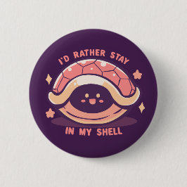 Ich Bleibe eher in meiner Muschel Button
