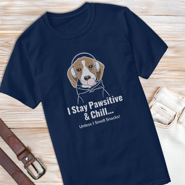 Ich Bleibe Pawsitive & Chill Beagle Funny Dog T-Shirt (Von Creator hochgeladen)