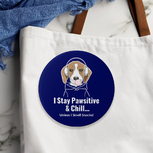 Ich Bleibe Pawsitive und Chill Beagle Funny Dog Button