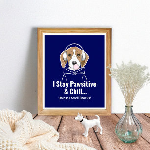 Ich Bleibe Pawsitive und Chill Beagle Funny Dog Poster