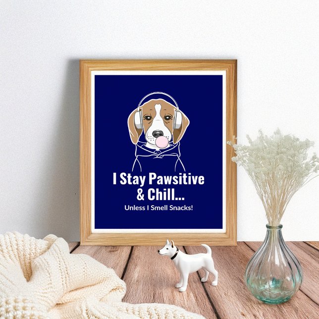 Ich Bleibe Pawsitive und Chill Beagle Funny Dog Poster (Von Creator hochgeladen)