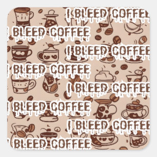 Ich blute Kaffee-Muster Text Quadratischer Aufkleber