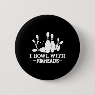 Ich bowl mit Button-Köpfen Funny Bowling Bekleidun Button