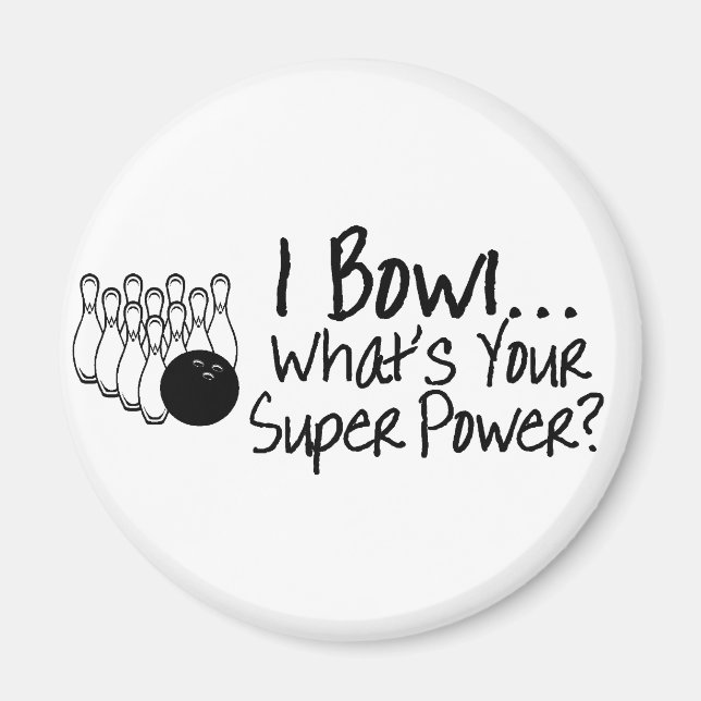 Ich bowl, was dein Super-Power ist Magnet (Vorne)