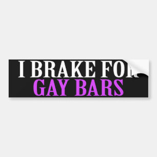 ICH BRAKE FÜR GAY BARS AUTOAUFKLEBER