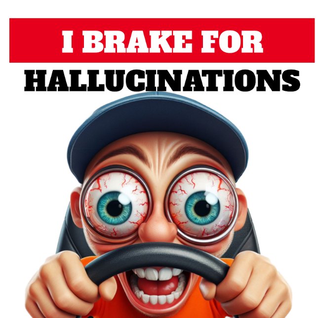 ICH BRAKE FÜR HALLUCINATIONEN AUTOAUFKLEBER (Von Creator hochgeladen)