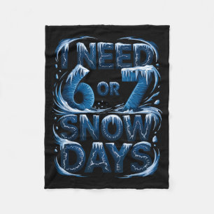 Ich brauche 6 oder 7 Schneetage Lustiger Winter-Me Fleecedecke
