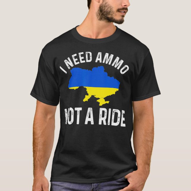 Ich brauche Ammo keine Unterstützung der Ukraine P T-Shirt (Vorderseite)