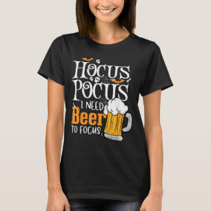 Ich brauche Bier, um mich lustig zu konzentrieren T-Shirt
