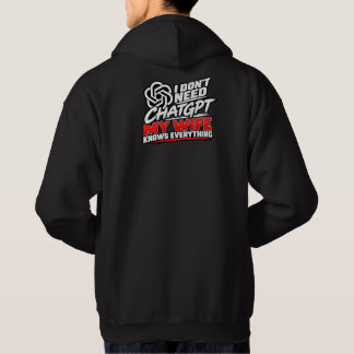 Ich brauche ChatGPT nicht, meine Frau weiß alles L Hoodie