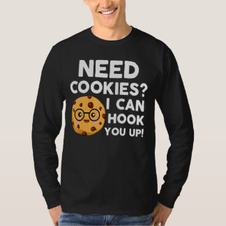 Ich brauche Cookies, die ich dir Baker Cookie Baki T-Shirt