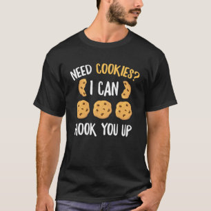 Ich brauche Cookies, die ich Ihnen das Backen von  T-Shirt