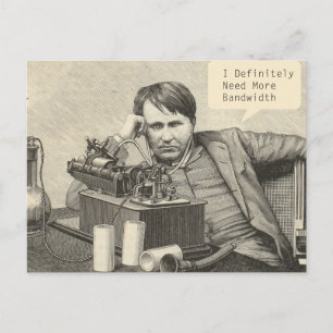 Ich brauche definitiv mehr Bandbreite Postkarte