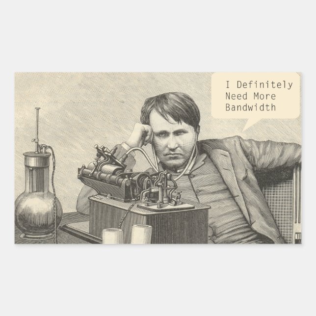 Ich brauche definitiv mehr Bandbreite Rechteckiger Aufkleber (Vorderseite)