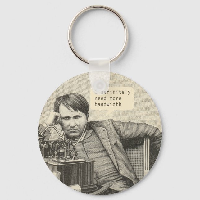 Ich brauche definitiv mehr Bandbreite Schlüsselanhänger (Vorderseite)