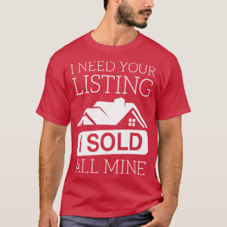 Ich brauche deine Liste, die ich alle meine verkau T-Shirt