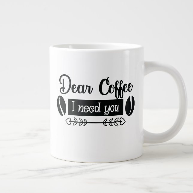 Ich brauche deinen Kaffee! Jumbo-Tasse (Rechts)