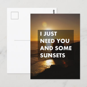 Ich brauche dich nur und ein paar Sonnenuntergänge Postkarte