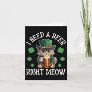 Ich brauche ein Bier, genau in Meow Cat Gl St Patr Karte