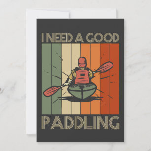 Ich brauche ein gutes Paddeln Lustiges Kayaking Pa Einladung