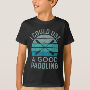 Ich brauche ein gutes paddelndes Kayak Kayaking T-Shirt