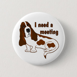 Ich brauche ein Meeting Lustiger Spruch und trauri Button