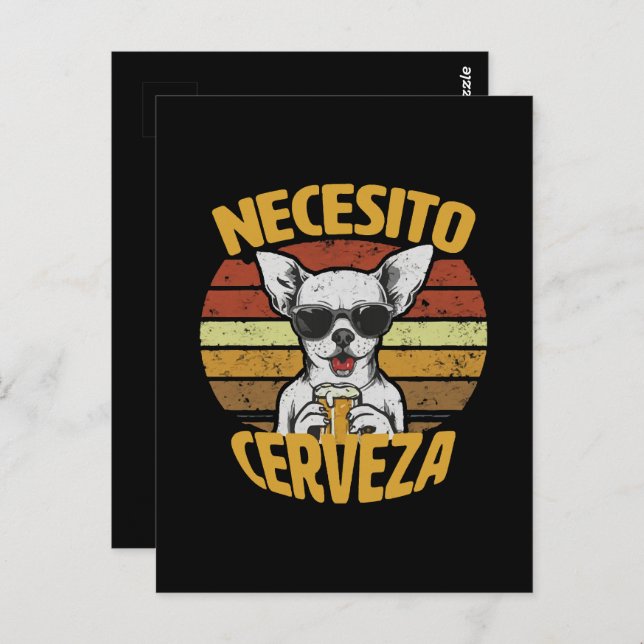 ICH BRAUCHE EIN NIEDLICHES CHIHUAHUA BIER POSTKARTE (Vorne/Hinten)