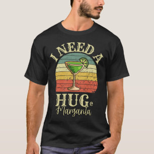 Ich brauche ein riesiges Margarita-Schwanzgetränk T-Shirt
