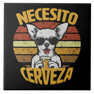 ICH BRAUCHE EIN SÜßES CHIHUAHUA BIER FLIESE