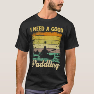 Ich brauche eine gute Paddelpistole Vintage Retro- T-Shirt