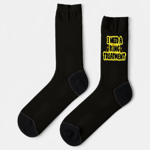 Ich brauche eine König-Behandlung Socken