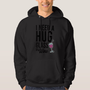 Ich Brauche Eine Umarmung Glas Wein Weinmacher Wei Hoodie