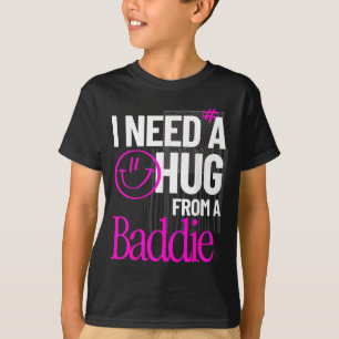 Ich brauche eine Umarmung von einem Bösewicht Lust T-Shirt