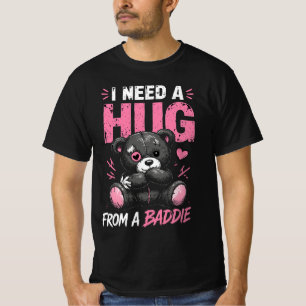 Ich brauche eine Umarmung von einem Bösewicht Süße T-Shirt