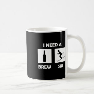 Ich brauche einen Brewski-Funny Beer Drinking Skie Kaffeetasse
