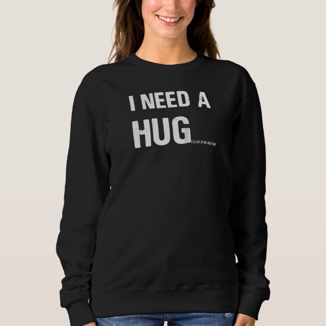 Ich brauche einen geilen Funny Pun, ich brauche ei Sweatshirt (Vorderseite)
