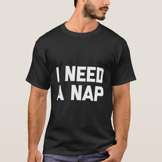 Ich brauche einen Nickerchen T - Shirt Funny Spric (Vorderseite)